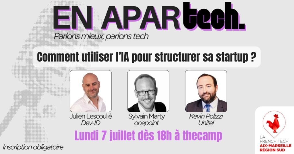 L'agenda économique du mois de juillet 2025 à Aix-en-Provence (et alentours) 4 En AparTech 07072025 1 1